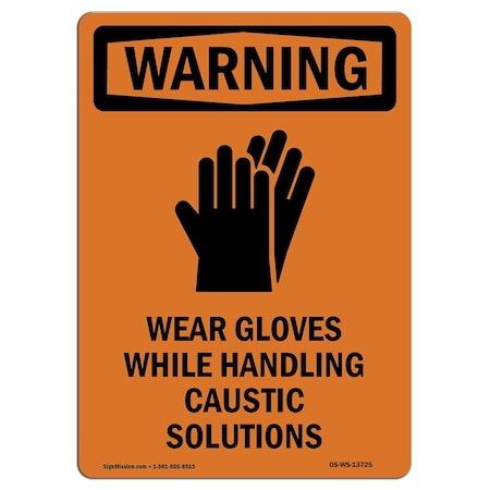OSHA WARNING Sign, Wear Gloves While Handling W/ Symbol, 14in X 10in Rigid Plastic